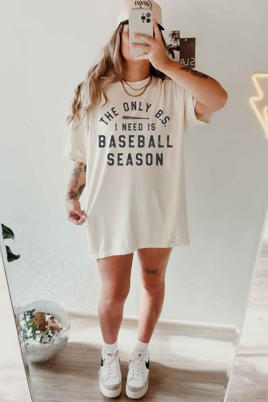 Only BS I Need Is Baseball Season Oversized Tee