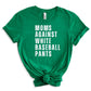 Moms Against White Baseball Pants Tee+