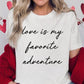Love Is My Favorite Adventure Graphic Tee
