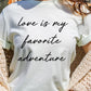 Love Is My Favorite Adventure Graphic Tee