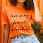 Love Is My Favorite Adventure Graphic Tee